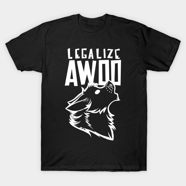 ATW - Legalize Awoo T-Shirt-TOZ